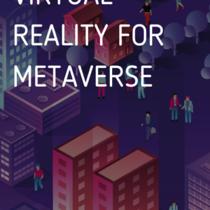 Virtual Reality For Metaverse