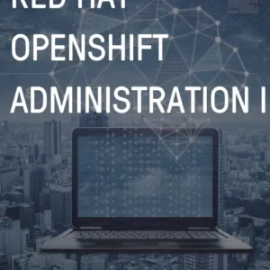 Red Hat OpenShift Administration-I Eğitimi